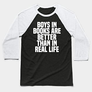 In Books Are Better Than In Real Life Baseball T-Shirt